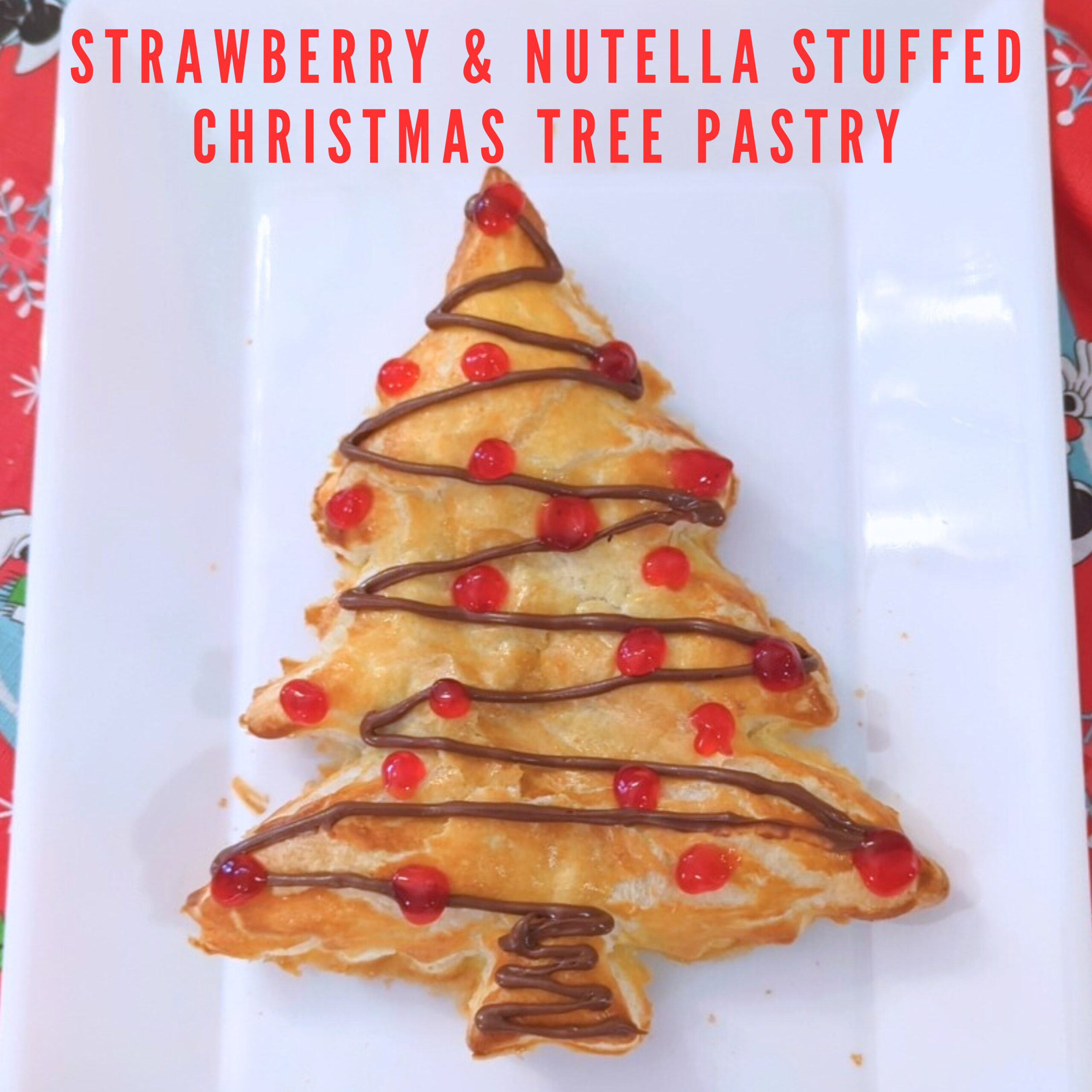 Family Treat - Strawberry & Nutella Stuffed Christmas Tree Pastries